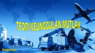 TEORI KEUNGGULAN MUTLAK
