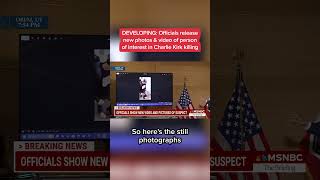 DEVELOPING: Officials release new photos & video of person of interest in Charlie Kirk killing