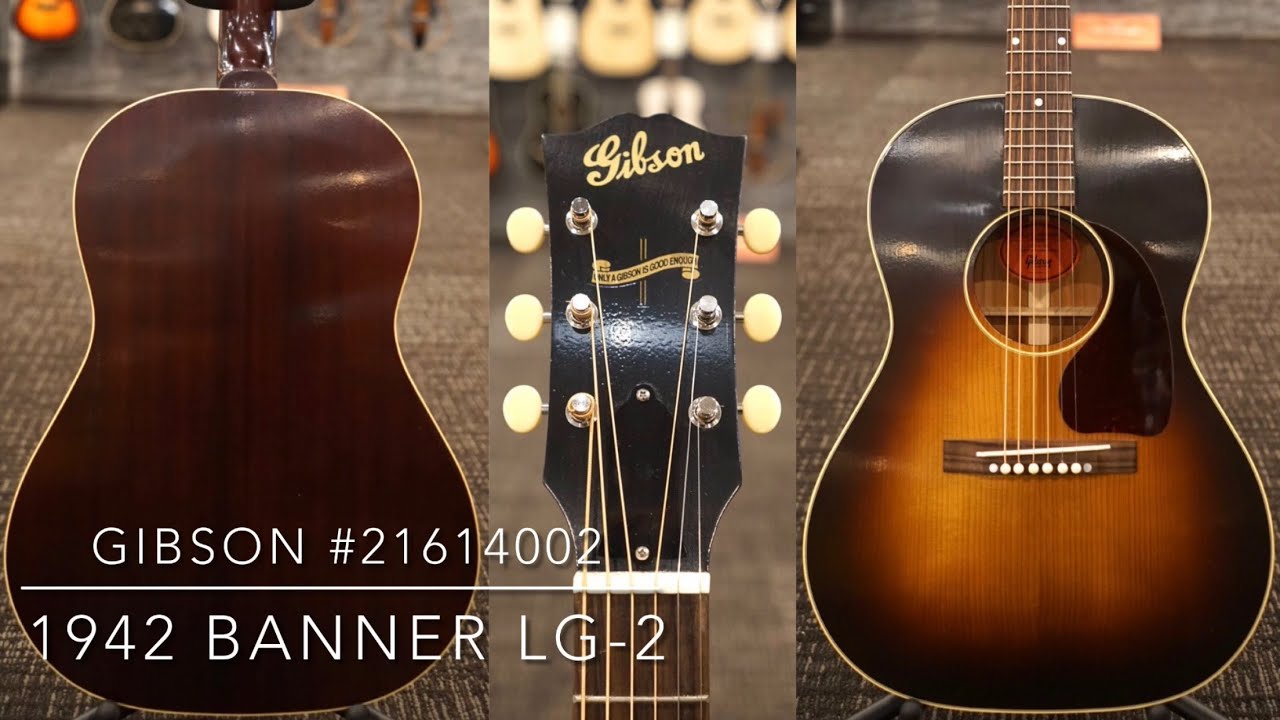 Gibson 1942 Banner LG-2 【S/N 21614002 】 - YouTube