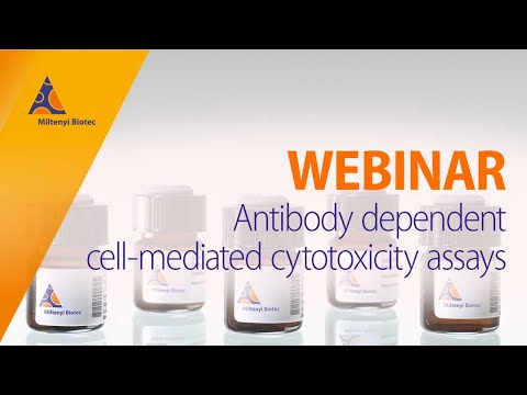 Antibody dependent cell-mediated cytotoxicity assays [WEBINAR]