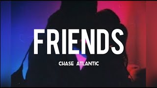 Friends - Chase Atlantic (Lyrics)