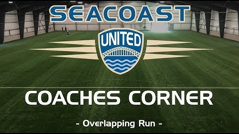 Seacoast United Soccer: Overlapping Run