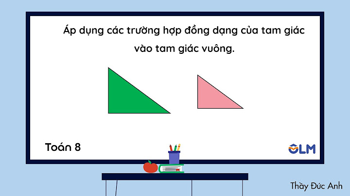 2 tam giác đồng dạng có những trường hợp nào năm 2024