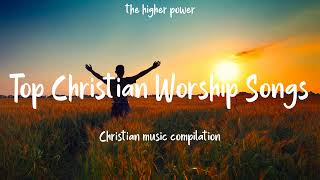 Top Christian Worship Songs 2023 ~ Playlist Hillsong Praise \& Worship Songs