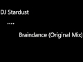 DJ Stardust - Braindance (Original Mix) [HD]