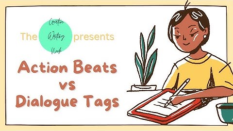 Action Beats vs Dialogue Tags Seminar