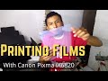 Printing Films on Canon Pixma iX6820