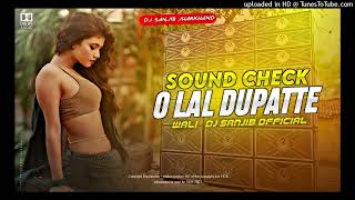 Dj Sarzen Sound Check !! O Lal Dupatte Wali !! Original Sound Check Song !! Dj Sarzen Song