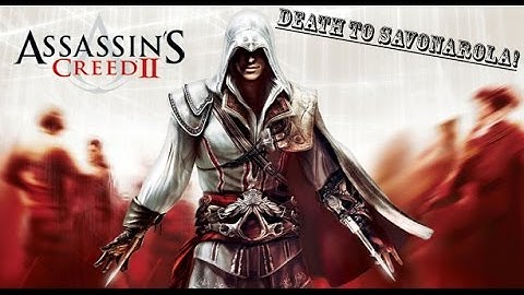 Assassins Creed 2 - Death to Savonarola