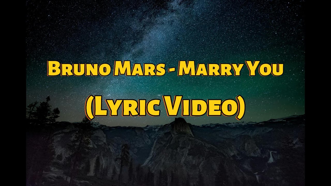 Bruno Mars - Marry You (Lyrics Video 4K) Bruno Mars - Marry You (Lyrics Video 4K)