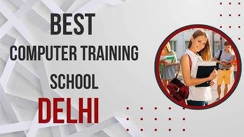 Computer Training School in Delhi, India