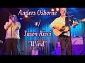 &quot;Wind&quot; Anders Osborne with Jason Ricci May 31st. 2024