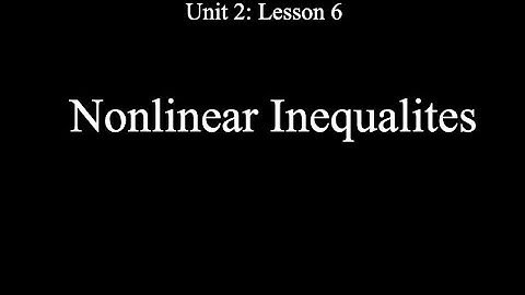 Lesson 2-6: Nonlinear inequalities