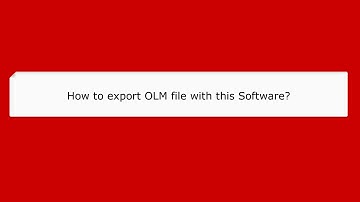 How to Find and Export OLM data to another file format with Some Easy Steps?