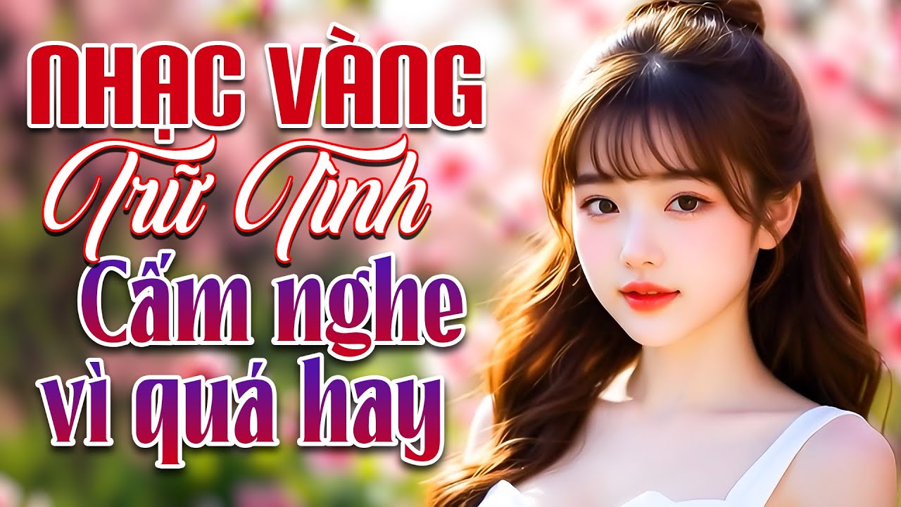 Nhạc Vàng Trữ Tình BỊ CẤM NGHE VÌ QUÁ HAY - LK Bolero Sến Xưa Để Đời Nghe Hoài Không Chán