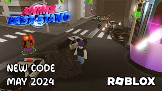 Roblox Anime Last Stand New Code May 2024