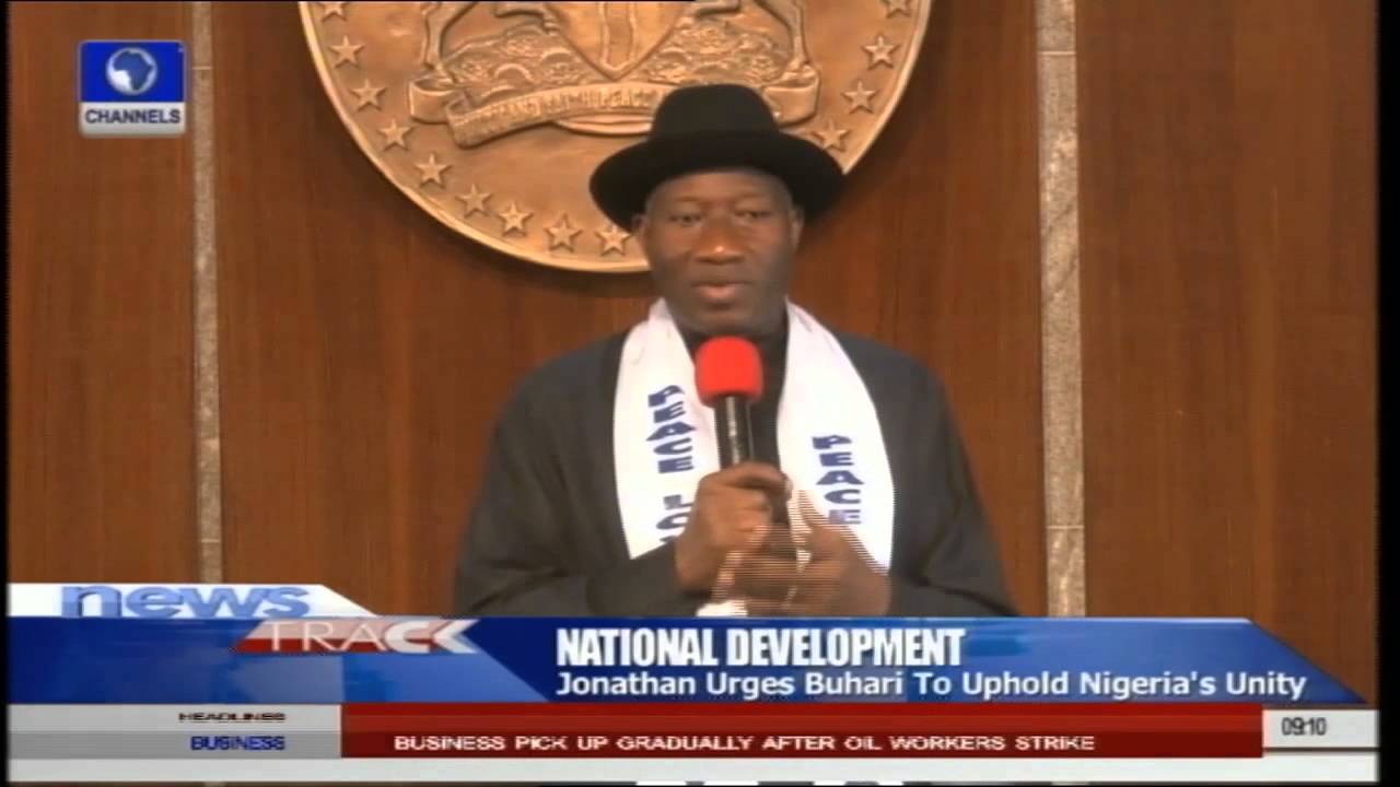 Jonathan Urges Buhari To Uphold Nigeria's Unity -- 27/05/15