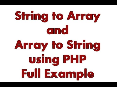 Array to String and String to Array in PHP   Easy Way by Explode and Implode Function