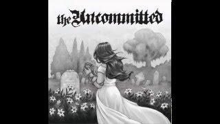 The Uncommitted - Hauntings