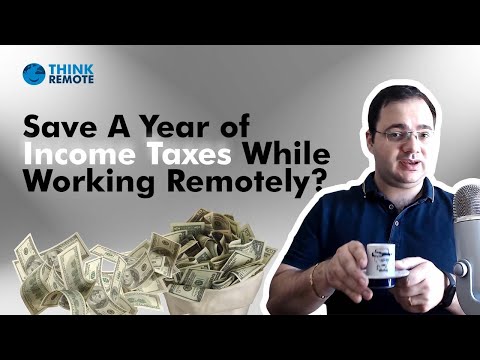What If You CAN SAVE One Year's Work of INCOME TAX While Working REMOTELY?