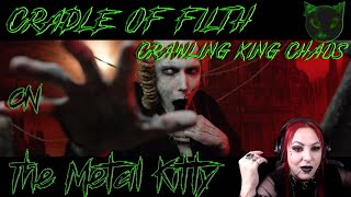 CRADLE OF FILTH- CRAWLING KING CHAOS - THE METAL KITTY REACTION VIDEO