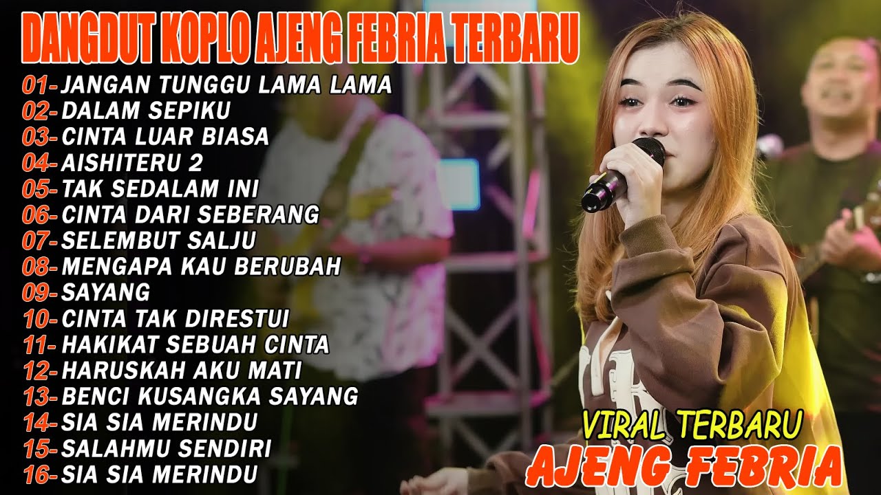 JANGAN TUNGGU LAMA LAMA, DALAM SEPIKU - FULL ALBUM DANGDUT KOPLO AJENG FEBRIA VIRAL TERBARU