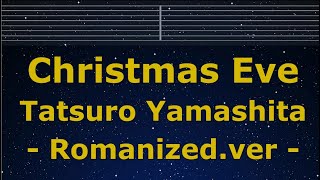 Karaoke♬ Cristmas Eve - Tatsuro Yamashita (Romanized.ver)【No Guide Melody】 Instrumental