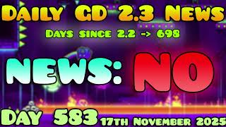 Daily GD 2.3 News | Day #583 (Toooooooooooooooooooooooday... IM LAAATE)