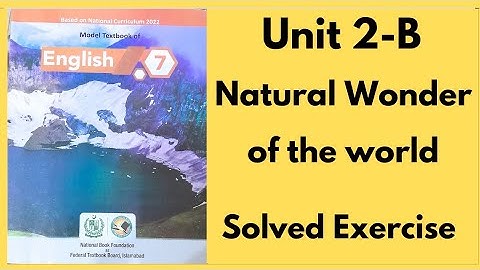Class 7 English unit 2 |Natural wonders of the world