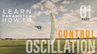 Paramotor Oscillation Control (how to) pt1.