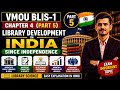 👉 VMOU BLIS-1 Chapter 4 (Part 5) | Library Development in India Since Independence | Easy Hindi |
