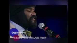 James Ross @ Gregory Porter - Featured Video - www.Jross-tv.com &quot;I Fall In Love To Easily&quot;