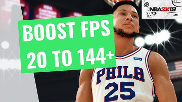 NBA 2K19 - How to BOOST FPS and performance on any PC!