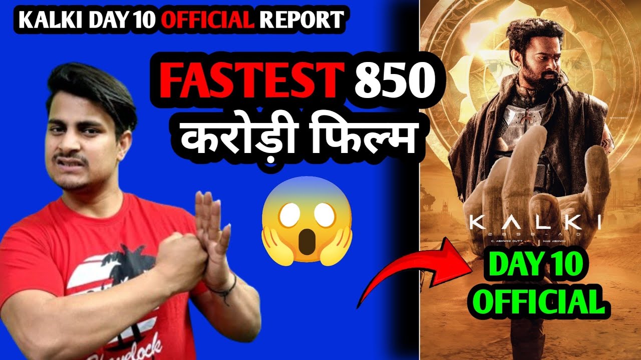 Kalki DAY 10 OFFICIAL Worldwide Collection | Kalki DAY 10 Hindi Official Collection 