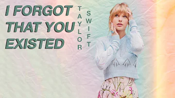 Taylor Swift - I Forgot That You Existed (Instrumental/Background Vocals/Lyrics)