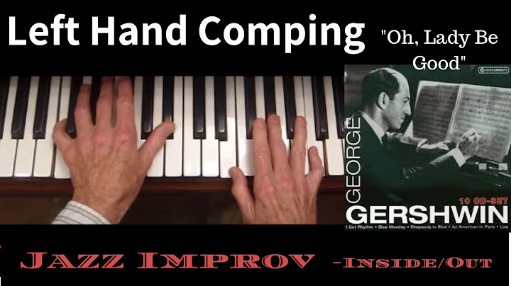 Left Hand Comping (Rhythm), "Oh, Lady Be Good"- DU...