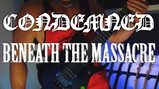 &#39;Condemned&#39; by Beneath The Massacre - Guitar Cover