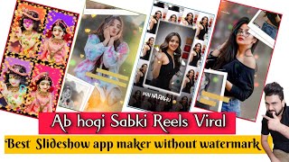 Best Photo Slideshow Maker app without watermark 2021 || Ab hogi sabki reels viral || video editing screenshot 1