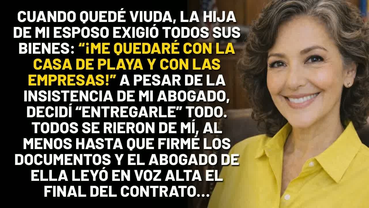 La heredera codiciosa exigió todo lo que por derecho era mío  Yo acepté, y su abogado cayó en mi
