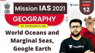 Mission IAS 2021 | Physical Geography by Siddharth Sir | World Oceans and Marginal Seas
