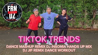 TIK TOK TRENDS |DANCE MASHUP REMIX | DJ INSOMIA HANDS UP MIX | DJ JIF REMIX  | DANCE WORKOUT | FRNDZ