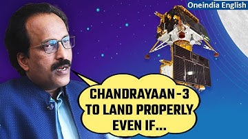 Chandrayaan-3: ISRO Chief S Somanath makes a big statement on the spaceraft
