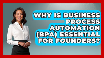 Why Is Business Process Automation (BPA) Essential For Founders? - Founders Supporting Founders