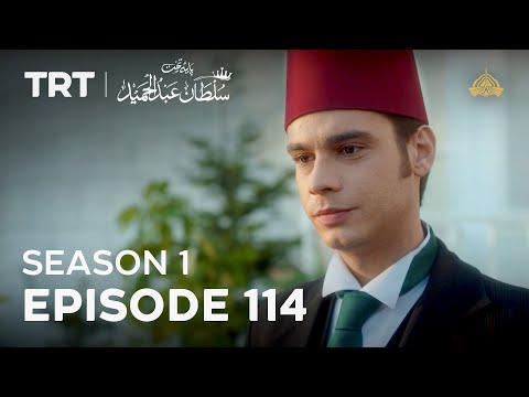 Payitaht Sultan Abdulhamid | Season 1 | Episode 114