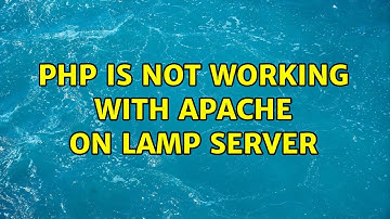 PHP is not working with Apache on Lamp server (2 Solutions!!)