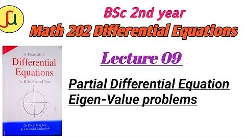Lecture 09-Eigen Value Problems & Boundary Value Problems - TU BSc 2nd year - Math  202-unique study