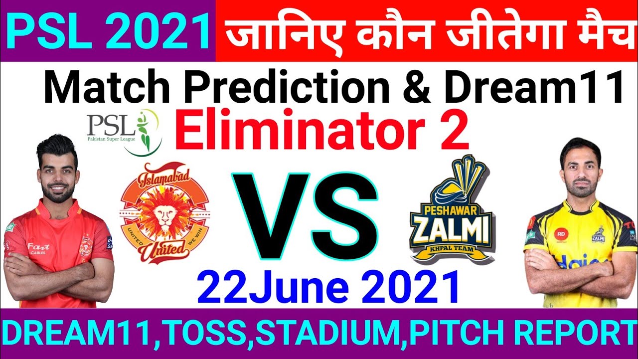 PSL 2021! Eliminator Match Prediction ! Islamabad United vs Peshawar Zalmi ! Today Match Prediction