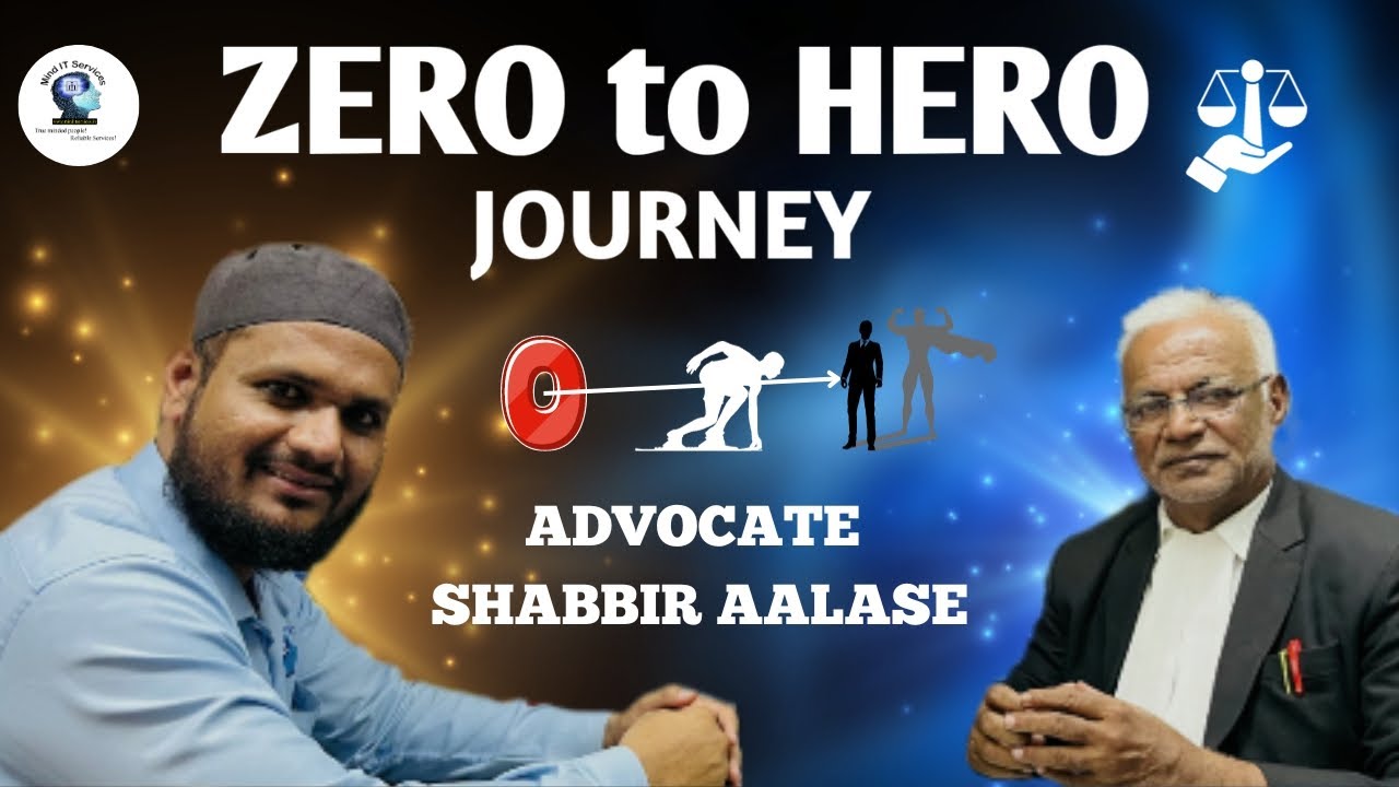 ZERO TO HERO JOURNEY | EPISODE 1| ADVOCATE SHABBIR AALASE #MIRAJ