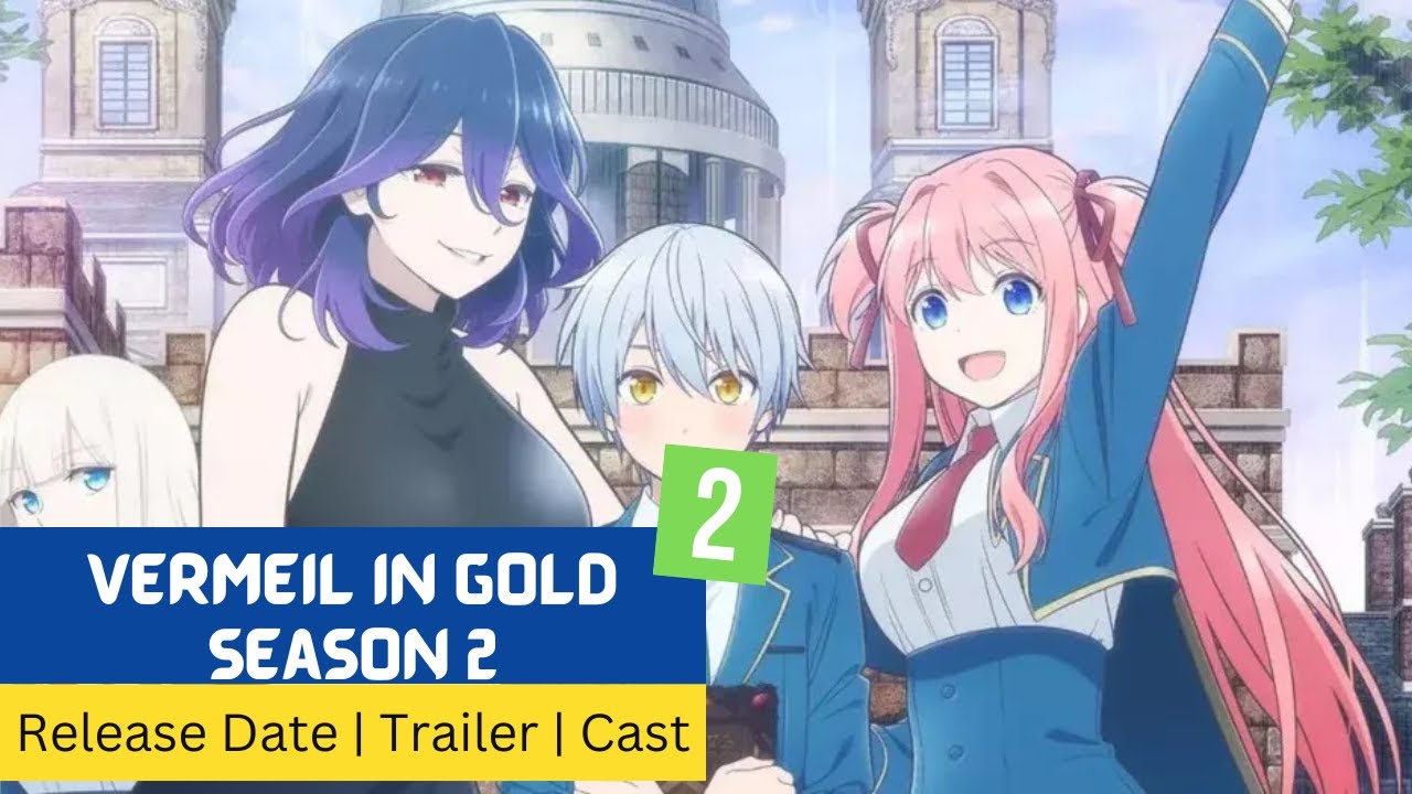 Vermeil in Gold season 2: Anime likely needs to wait for more