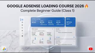 Google AdSense Loading Course 2026 🔥 Complete Beginner Guide (Class 1)